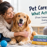 Pet Care Advice: What Actually Matters (From Someone Who’s Made Every Mistake)