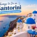 Things to Do in Santorini featuring 15 unforgettable experiences, blue-domed churches, whitewashed buildings, and a stunning sunset.